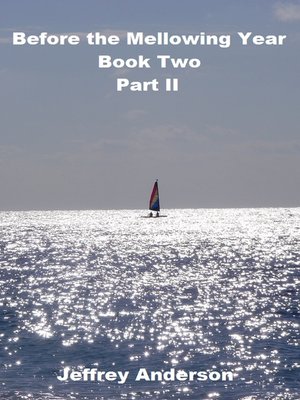 cover image of Before the Mellowing Year, Book Two, Part II